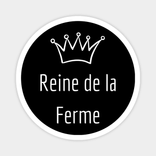 Reine de la Ferme Magnet